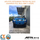 AFN FITS MITSUBISHI TRITON MQ 2015 ONWARDS FULL BULL BAR 3 LOOPS