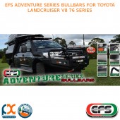 EFS ADVENTURE SERIES BULLBARS FITS TOYOTA LANDCRUISER V8 76 SERIES