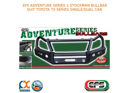 Efs Adventure Series 1 Stockman Bullbar Fits Toyota 70 Series Single/dual Cab