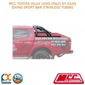 MCC SWING SPORT BAR STAINLESS TUBING FITS TOYOTA HILUX (4WD ONLY) (97-03/05)