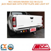 MCC JACK REAR BAR WITH STEP PLATE & LIGHT KIT FITS NISSAN NAVARA D22 (98-01/15)