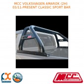 MCC CLASSIC SPORT BAR BLACK TUBING FITS VOLKSWAGEN AMAROK (2H) (03/11-PRESENT)