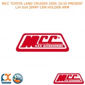 MCC BULLBAR L/H SUV JERRY CAN HOLDER ARM FITS TOYOTA LAND CRUISER  200S (10/2015-PRESENT)