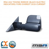 MSA 4X4 TOWING MIRROR (BLACK ELECTRIC INDICATORS) FITS FORD EVEREST 2015-CURRENT