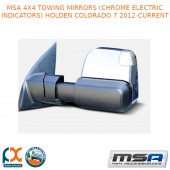 MSA 4X4 TOWING MIRRORS (CHROME ELECTRIC INDICATORS)FITS HOLDEN COLORADO 7 2012-C