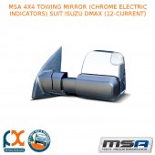 MSA 4X4 TOWING MIRROR (CHROME ELECTRIC INDICATORS) FITS ISUZU DMAX (12-CURRENT)