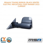 MSA 4X4 TOWING MIRROR (BLACK HEATED ELECTRIC INDICATORS) FITS FORD RANGER 2012-C