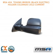 MSA 4X4  TOWING MIRROR (BLACK ELECTRIC) FITS HOLDEN COLORADO 2012-CURRENT