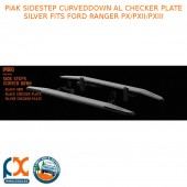 PIAK SIDESTEP CURVEDDOWN AL CHECKER PLATE SILVER FITS FORD RANGER PX/PXII/PXIII